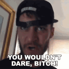You Wouldnt Dare Bitch Casey Frey GIF - You Wouldnt Dare Bitch Casey Frey Dont You Dare GIFs