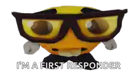 a cartoon character with glasses and the words " i 'm a first responder " below it