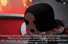 a cartoon character says if you keep moving like i 'm gonna put a fucking baby in you