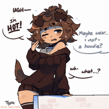 a drawing of a girl with a dog 's tail and the words ugh i 'm hot