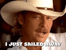 a man wearing a cowboy hat is saying i just sailed away