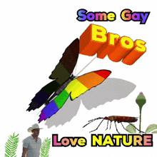 a man in a cowboy hat stands next to a rainbow colored butterfly that says some gay bros