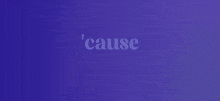 a purple background with the words " cause that shit 's embarrassing " on it