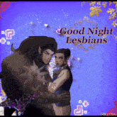 a greeting card that says good night lesbians with a couple hugging