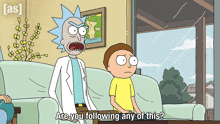a cartoon of rick and morty talking about following any of this