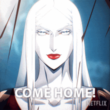 a woman with white hair and red lips says come home netflix