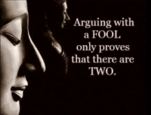 a black and white photo of a buddha with a quote about arguing with a fool
