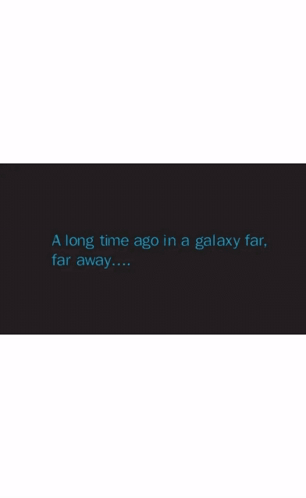 You Were Born In A Galaxy Far Far Away Sticker You were born In a galaxy far far away A long time ago Discover Share GIFs