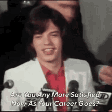 mick jagger rolling stones are you any more satisfied now as your career goes interview