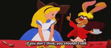 If You Dont Think You Shouldnt Talk Alice GIF - If You Dont Think You Shouldnt Talk Alice Alice In Wonderland GIFs