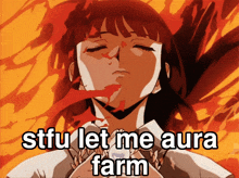 a picture of a girl with the words stfu let me aura farm above her