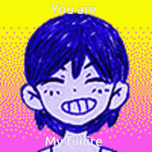 a drawing of a boy with blue hair and the words " you are my fiiiiiire " on the bottom