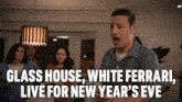 Glass House White Ferrari Live For New Years Eve Sloppy Steak At Truffonis GIF - Glass House White Ferrari Live For New Years Eve Sloppy Steak At Truffonis I Think You Should Leave With Tim Robinson GIFs