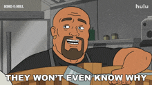 a cartoon of a man with the words they won t even know why