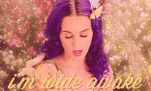 Im Awake Katy Perry GIF - Im Awake Katy Perry Wide Aake GIFs