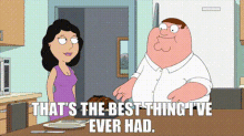 Family Guy Peter Griffin GIF - Family Guy Peter Griffin Thats The Best Thing Ive Ever Had GIFs
