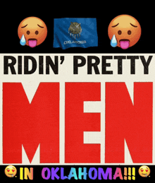 a sign that says " ridin ' pretty men in oklahoma "