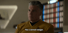 You Cannot Resign Captain Christopher Pike GIF - You Cannot Resign Captain Christopher Pike Anson Mount GIFs