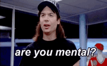 Are You Mental GIF - Are You Mental Waynes World GIFs