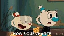 Nows Our Chance Cuphead GIF - Nows Our Chance Cuphead The Cuphead Show GIFs
