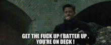 Inglorious Basterds Get The Fuck Up GIF - Inglorious Basterds Get The Fuck Up Batter Up GIFs
