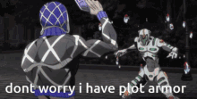 a cartoon character is standing next to another character with the words dont worry i have plot armor