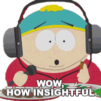 Wow How Insightful Eric Cartman Sticker - Wow How Insightful Eric Cartman South Park Stickers