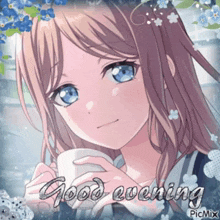 a picture of a girl with blue eyes holding a cup of coffee and the words `` good evening '' .