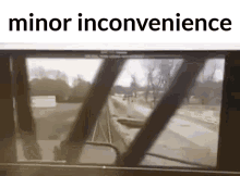 minor inconvenience lol