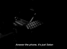 Satan Calling Answer The Phone Its Just Satan GIF - Satan Calling Answer The Phone Its Just Satan GIFs