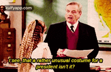 Isee, That A Retherunusual Costume Forapresident Isn'T It?.Gif GIF