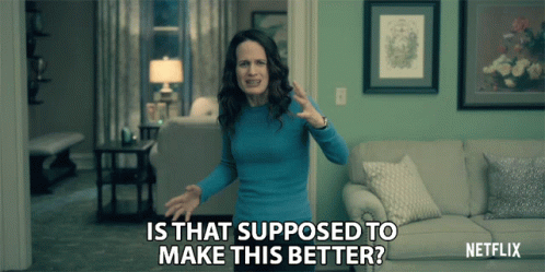 Is That Supposed To Make This Better Elizabeth Reaser GIF - Is That Supposed To Make This Better Elizabeth Reaser Shirley Crain GIFs