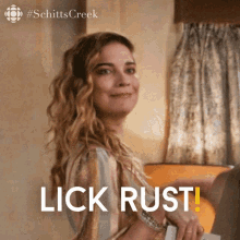Lick Rust Alexis GIF - Lick Rust Alexis Schitts Creek GIFs