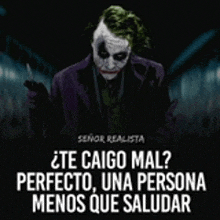 the joker is holding a knife and says " te caigo mal ? perfecto , una persona menos que saludar "
