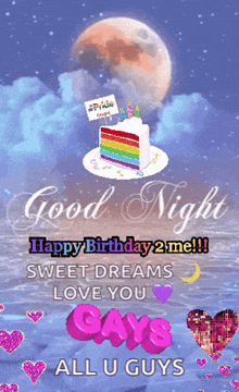 a greeting card that says good night happy birthday 2 me sweet dreams love you and gays all u guys
