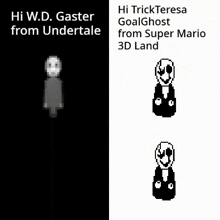 a black and white image of a ghost with the words hi w.d. gaster from undertale