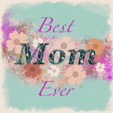 a happy mother 's day greeting card with flowers in the background