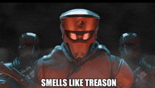 a group of soldiers with the words smells like treason