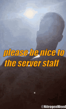 server staff be nice muscle admin