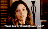 Chicago Pd Erin Lindsay GIF - Chicago Pd Erin Lindsay Thank God For The Job Though Right GIFs