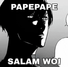 a black and white drawing of a man 's face with the words `` papepape salam woi '' written on it .