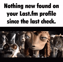 nothing new found on your last.fm profile since the last check .