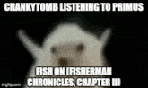 a white bear is listening to primus fish on fisherman chronicles