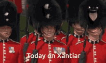a group of men in red uniforms with the words today on xantiar written below them