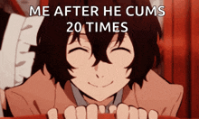 a picture of a boy with the words me after he cums 20 times