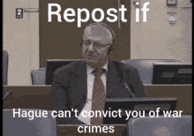 Repost If Hague Cant Convict You Of War Crimes GIF - Repost If Hague Cant Convict You Of War Crimes GIFs