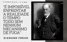 a black and white photo of sigmund freud smoking a cigar with a quote .