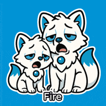 a cartoon drawing of two white foxes with the word fire below them