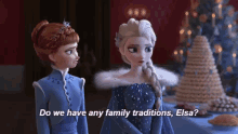 Do We Have Any Family Tradition, Elsa? GIF