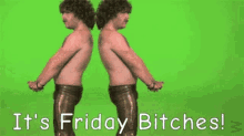 Friday Friday Bitches GIF - Friday Friday Bitches Its Friday Bitches GIFs